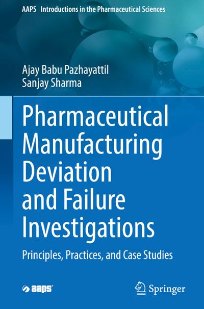 Pharmaceutical Manufacturing Deviation and Failure Investigations