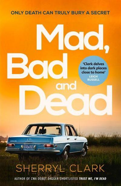 Mad, Bad and Dead