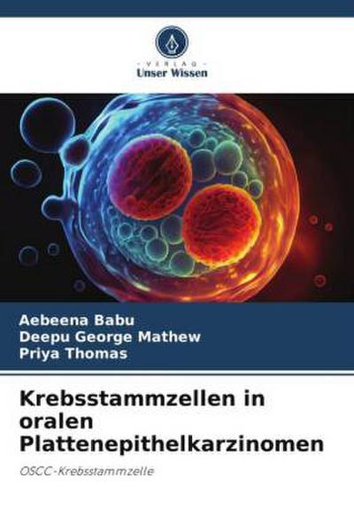 Krebsstammzellen in oralen Plattenepithelkarzinomen