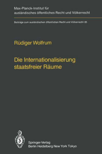 Die Internationalisierung staatsfreier Räume / The Internationalization of Common Spaces Outside National Jurisdiction