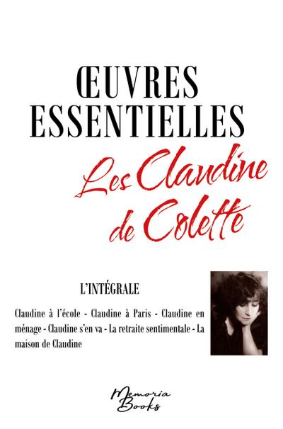 Oeuvres essentielles : L’intégrale des Claudine de Colette