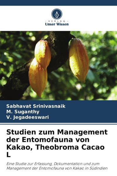Studien zum Management der Entomofauna von Kakao, Theobroma Cacao L