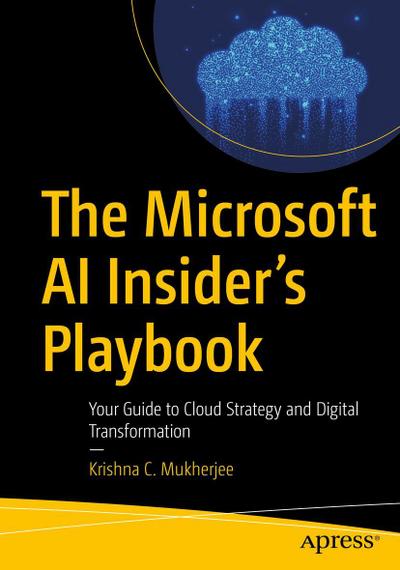 The Microsoft AI Insider’s Playbook