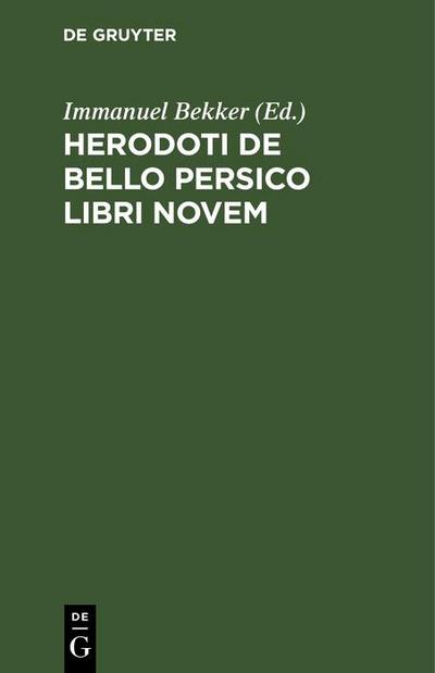 Herodoti De Bello Persico libri novem
