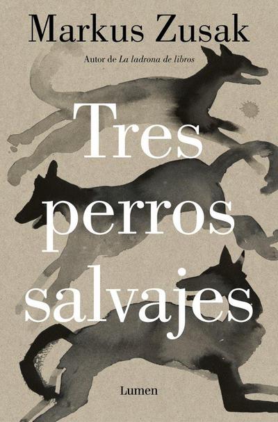 Tres Perros Salvajes / Three Wild Dogs