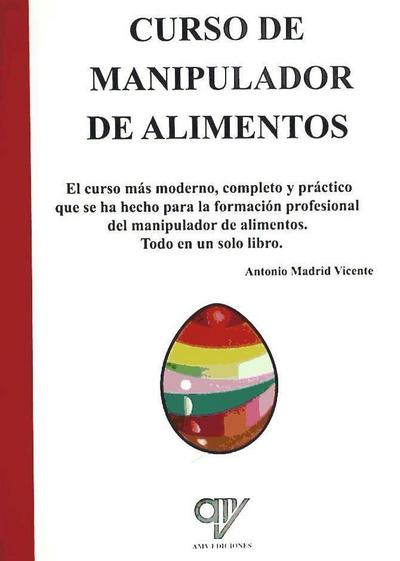 Madrid Vicente, A: Curso de manipulador de alimentos