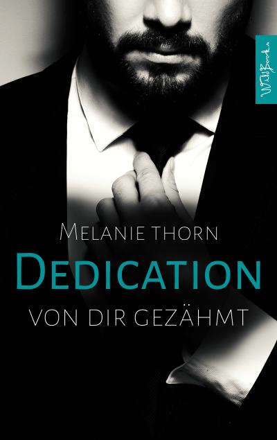 DEDICATION: Von dir gezähmt