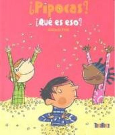 Pipocas : ¿qué es eso?