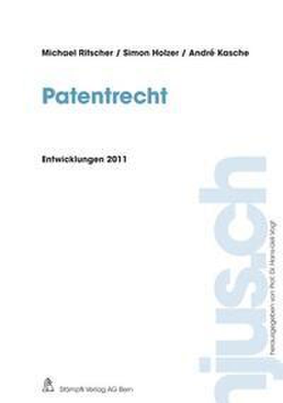 Patentrecht, Entwicklungen 2011