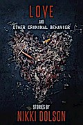 Love and Other Criminal Behavior