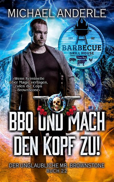 BBQ und mach den Kopf zu!