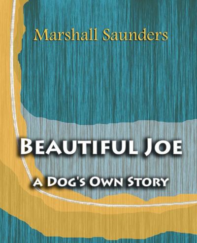 Beautiful Joe a Dog’s Own Story (1893)