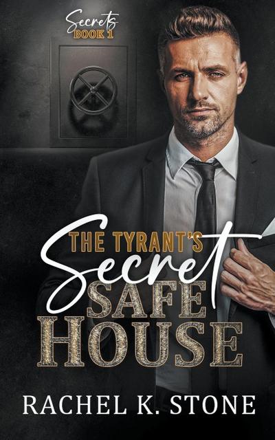 The Tyrant’s Secret Safe House