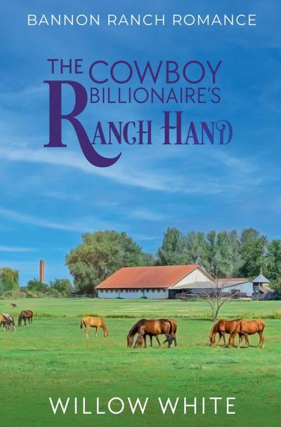 The Cowboy Billionaire’s Ranch Hand
