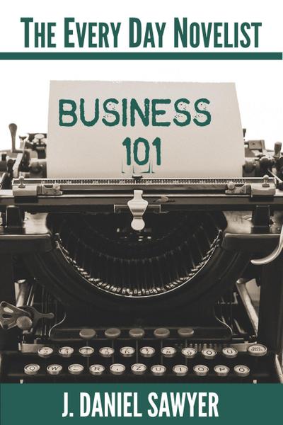 Business 101 (The Every Day Novelist, #1)