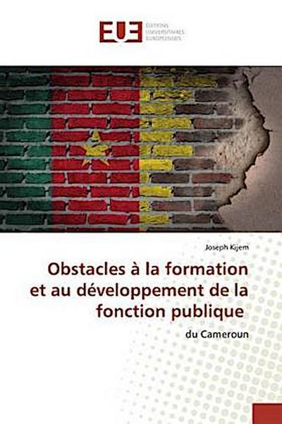 Obstacles à la formation et au développement de la fonction publique