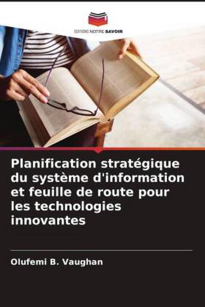 Planification stratégique du système d’information et feuille de route pour les technologies innovantes