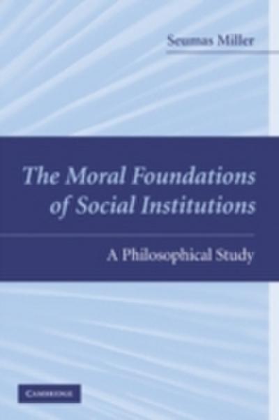 Moral Foundations of Social Institutions