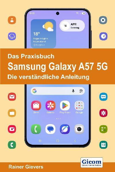 Das Praxisbuch Samsung Galaxy A57 5G - Die verständliche Anleitung