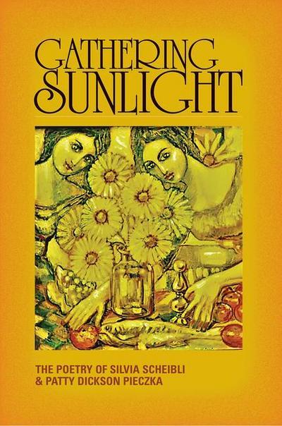 Scheibli, S: Gathering Sunlight