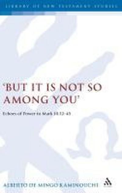 But It Is Not So Among You