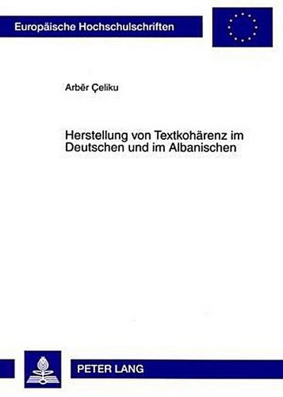 Herstellung von Textkohärenz im Deutschen und im Albanischen