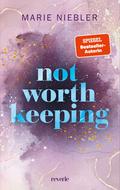 Not Worth Keeping
