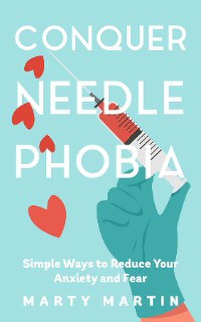 Conquer Needle Phobia