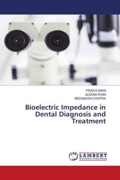 Bioelectric Impedance in Dental Diagnosis and Treatment