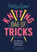 Patty Lyons’ Knitting Bag of Tricks