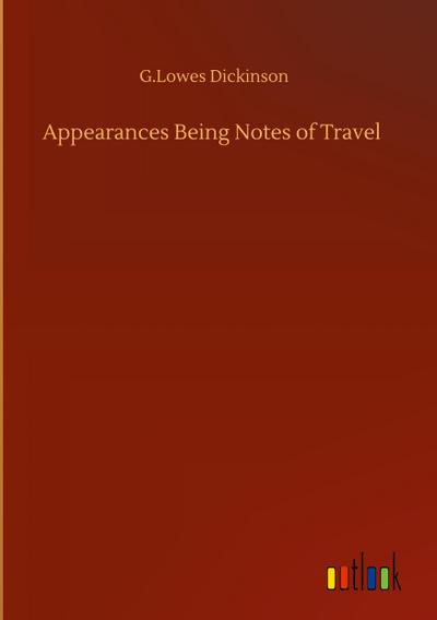 Appearances Being Notes of Travel