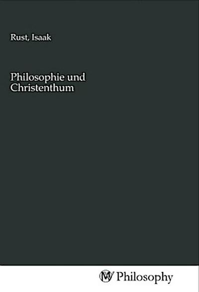 Philosophie und Christenthum