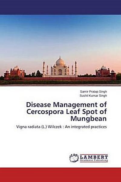 Disease Management of Cercospora Leaf Spot of Mungbean