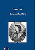 Schulmeisters Marie