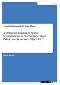 A Deleuzian Reading of Spatial Semiotizations in Paul Auster¿s "Moon Palace" and Teju Cole¿s "Open City"