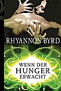 Wenn der Hunger erwacht - Rhyannon Byrd