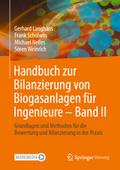 Handbuch zur Bilanzierung von Biogasanlagen für Ingenieure - Band II von Gerhard Langhans | Ebook