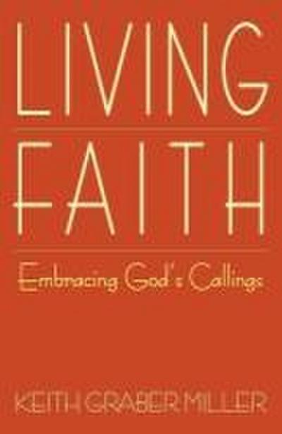 Living Faith: Embracing God’s Callings