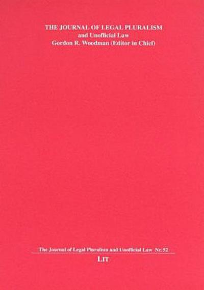 The Journal of Legal Pluralism and Unofficial Law. Bd.52