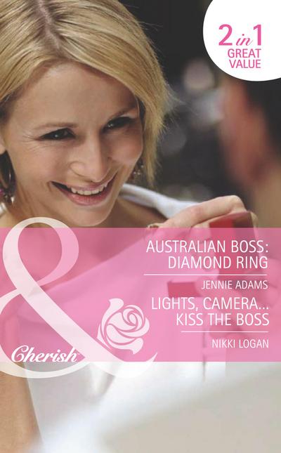 Australian Boss: Diamond Ring / Lights, Camera...Kiss The Boss: Australian Boss: Diamond Ring (The MacKay Brothers) / Lights, Camera...Kiss the Boss (9 to 5) (Mills & Boon Romance)