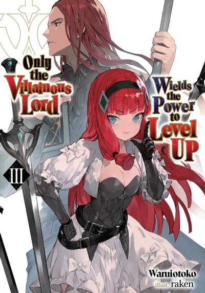 Only the Villainous Lord Wields the Power to Level Up: Volume 3