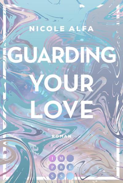 Guarding Your Love (Kiss’n’Kick 3)