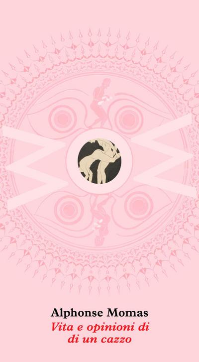 Vita e opinioni di un cazzo