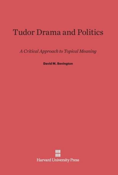 Tudor Drama and Politics