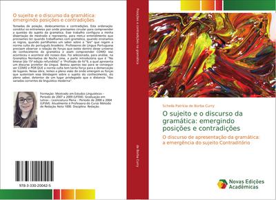 O sujeito e o discurso da gramática: emergindo posições e contradições - Scheila Patrícia de Borba Curry