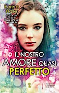 Il nostro amore quasi perfetto
