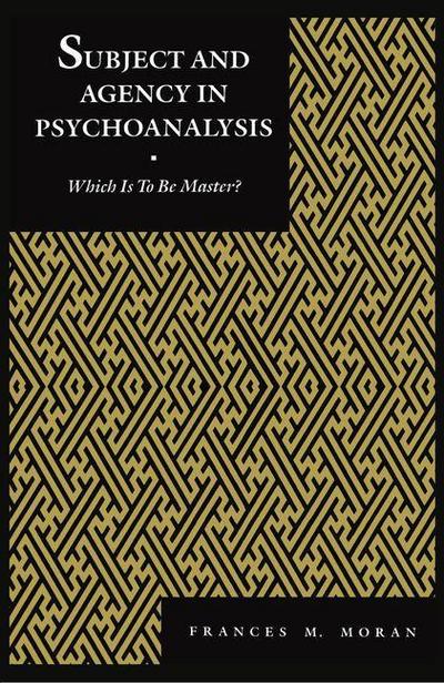 Subject and Agency in Psychoanalysis