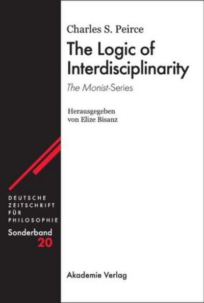 The Logic of Interdisciplinarity. ’The Monist’-Series