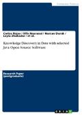 Knowledge Discovery in Data with selected Java Open Source Software