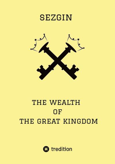 The Wealth of the Great Kingdom